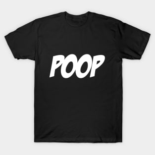 POOP! T-Shirt